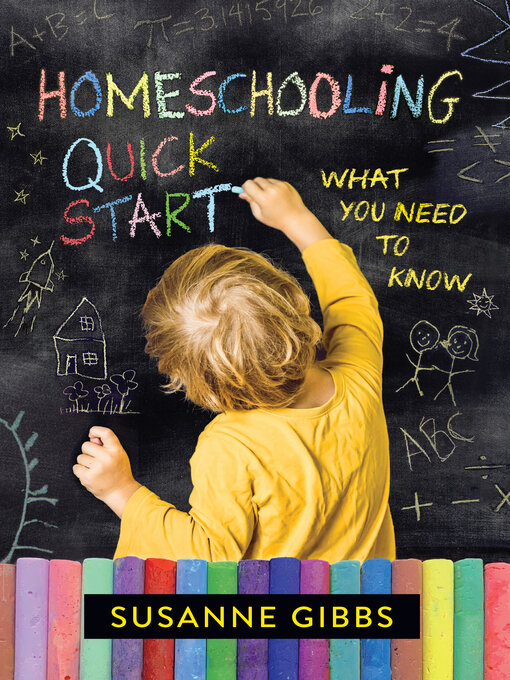 Title details for Homeschooling Quick Start by Susanne Gibbs - Available